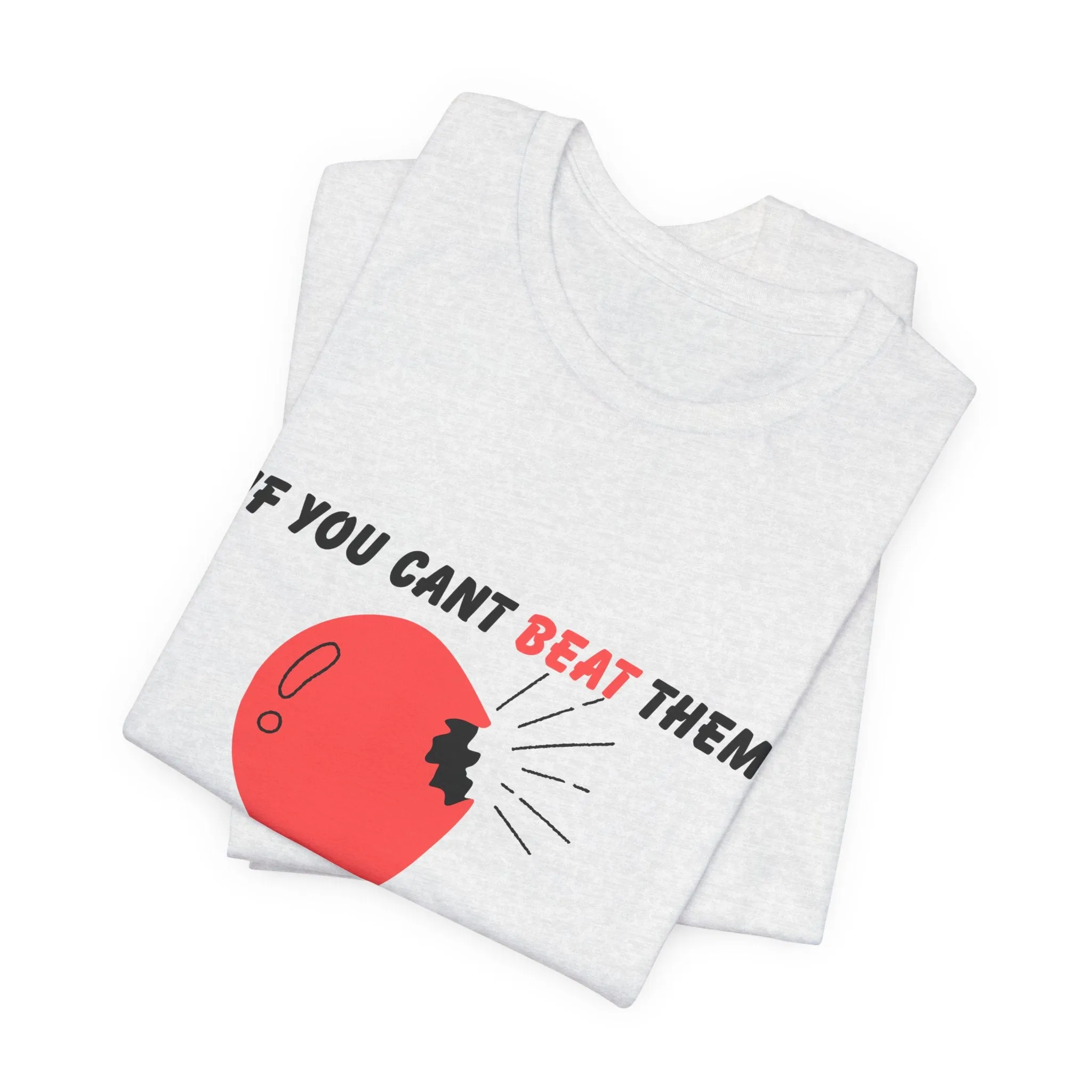 If You Can't Beat Them Pop Them! Men's Graphic T-Shirt