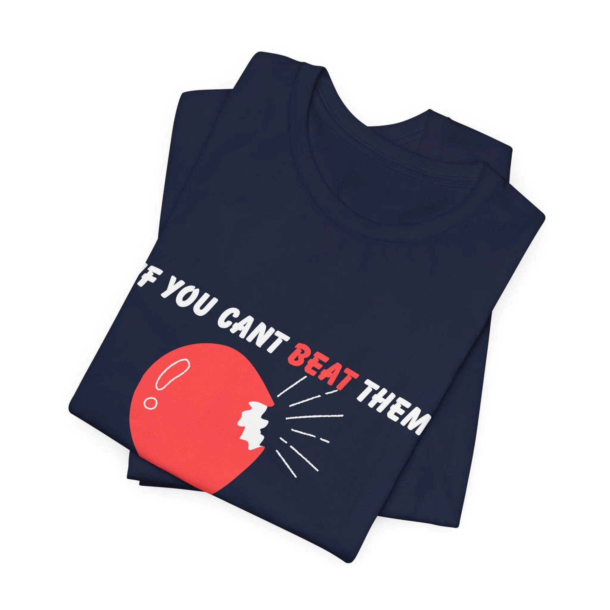 If You Can't Beat Them Pop Them! Men's Graphic T-Shirt