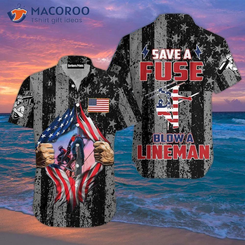 I'm Proud Of American Linemen Who Save Fuses And Wear Hawaiian Shirts.