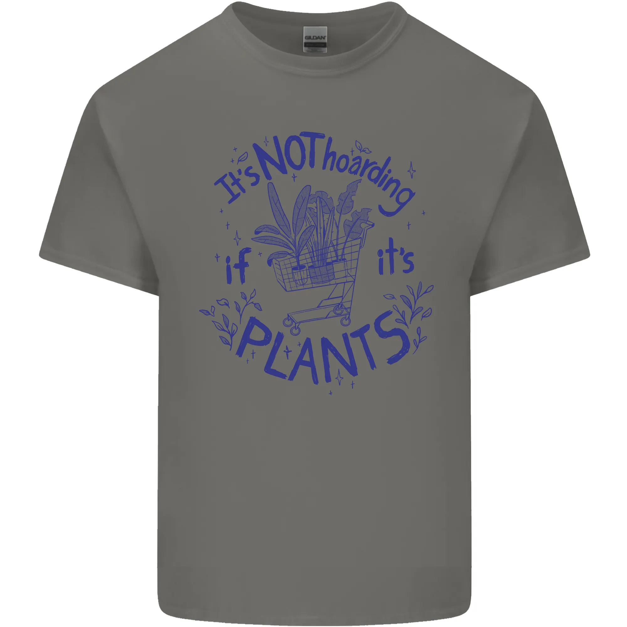 It's Not Hoarding if Its House Plants Funny Mens Light Cotton T-Shirt