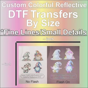 We Cut Down - Custom Colorful Reflective DTF Transfers By Size *Fine Lines/Small Details*