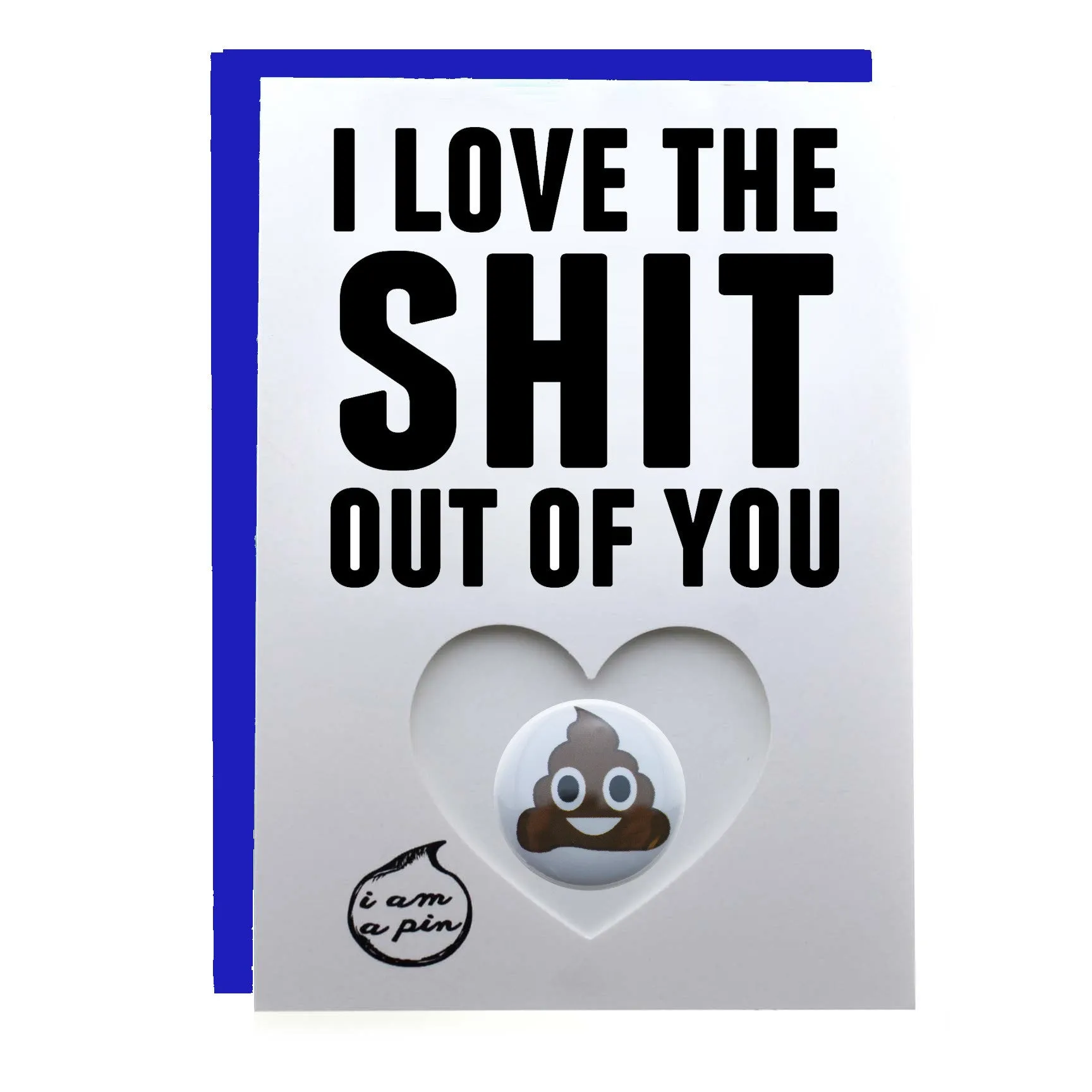 WHOLESALE PIN GREETING CARD - I LOVE THE SHIT OUT OF YOU